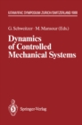 Image for Dynamics of Controlled Mechanical Systems: IUTAM/IFAC Symposium, Zurich, Switzerland, May 30-June 3, 1988