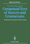 Image for The Physiology of the Compound Eyes of Insects and Crustaceans