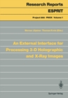 Image for External Interface for Processing 3-D Holographic and X-Ray Images : 1