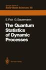Image for The Quantum Statistics of Dynamic Processes