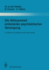 Image for Die Wirksamkeit ambulanter psychiatrischer Versorgung: Ein Modell zur Evaluation extramuraler Dienste