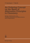 Image for Ordering Concept on the Basis of Alternative Principles in Chemistry: Design of Chemicals and Chemical Reactions by Differentiation and Compensation