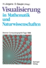 Image for Visualisierung in Mathematik und Naturwissenschaften: Bremer Computergraphik-Tage 1988
