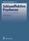 Image for Schizoaffektive Psychosen: Diagnose, Therapie und Prophylaxe