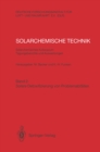 Image for Solarchemische Technik. Solarchemisches Kolloquium 12. und 13. Juni 1989 in Koln-Porz. Tagungsberichte und Auswertungen: Band 2: Solare Detoxifizierung von Problemabfallen