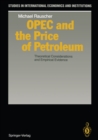 Image for OPEC and the Price of Petroleum: Theoretical Considerations and Empirical Evidence