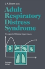 Image for Adult Respiratory Distress Syndrome: An Aspect of Multiple Organ Failure Results of a Prospective Clinical Study