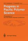 Image for Progress in Pacific Polymer Science : Proceedings of the First Pacific Polymer Conference Maui, Hawaii, USA, 12–15 December 1989