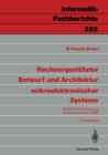 Image for Rechnergestutzter Entwurf Und Architektur Mikroelektronischer Systeme: Gme/gi/itg-fachtagung Dortmund, 1./2. Oktober 1990 : 255