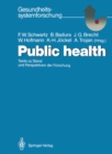 Image for Public health: Texte zu Stand und Perspektiven der Forschung.