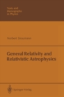 Image for General Relativity and Relativistic Astrophysics