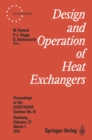 Image for Design and Operation of Heat Exchangers: Proceedings of the EUROTHERM Seminar No. 18, February 27 - March 1 1991, Hamburg, Germany