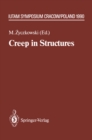 Image for Creep in Structures: 4th IUTAM Symposium, Cracow, Poland September 10-14,1990