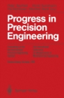 Image for Progress in Precision Engineering: Proceedings of the 6th International Precision Engineering Seminar (IPES 6)/2nd International Conference on Ultraprecision in Manufacturing Engineering (UME 2), May, 1991 Braunschweig, Germany
