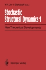Image for Stochastic Structural Dynamics 1: New Theoretical Developments Second International Conference on Stochastic Structural Dynamics, May 9-11, 1990, Boca Raton, Florida, USA