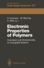 Image for Electronic Properties of Polymers: Orientation and Dimensionality of Conjugated Systems Proceedings of the International Winter School, Kirchberg, (Tyrol) Austria, March 9-16, 1991