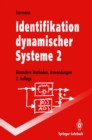 Image for Identifikation dynamischer Systeme 2: Besondere Methoden, Anwendungen