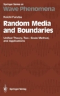Image for Random Media and Boundaries : Unified Theory, Two-Scale Method, and Applications