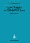 Image for Cellular Metabolism of the Arterial Wall and Central Nervous System: Selected Aspects