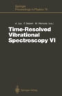 Image for Time-Resolved Vibrational Spectroscopy VI: Proceedings of the Sixth International Conference on Time-Resolved Vibrational Spectroscopy, Berlin, Germany, May 23-28, 1993
