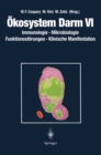 Image for Okosystem Darm VI: Immunologie, Mikrobiologie Funktionsstorungen, Klinische Manifestation