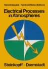 Image for Electrical Processes in Atmospheres: Proceedings of the Fifth International Conference on Atmospheric Electricity held at Garmisch-Partenkirchen (Germany), 2-7 September 1974