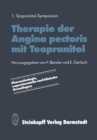 Image for Therapie der Angina pectoris mit Teopranitol: Pharmakologie, experimentelle und klinische Grundlagen