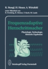Image for Frequenzadaptive Herzschrittmacher: Physiologie, Technologie, Klinische Ergebnisse