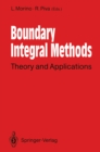 Image for Boundary Integral Methods: Theory and Applications