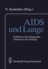 Image for AIDS und Lunge: Probleme in der Diagnostik - Chancen in der Therapie