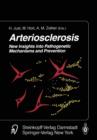 Image for Arteriosclerosis : New Insights into Pathogenetic Mechanisms and Prevention
