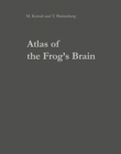 Image for Atlas of the Frog&#39;s Brain