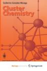 Image for Cluster Chemistry : Introduction to the Chemistry of Transition Metal and Main Group Element Molecular Clusters