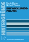 Image for Entwicklungspolitik: Grundlagen - Probleme - Aufgaben