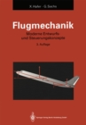 Image for Flugmechanik: Moderne Flugzeugentwurfs- und Steuerungskonzepte