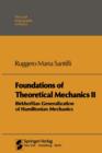 Image for Foundations of Theoretical Mechanics II : Birkhoffian Generalizations of Hamiltonian Mechanics
