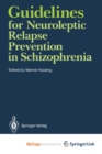 Image for Guidelines for Neuroleptic Relapse Prevention in Schizophrenia
