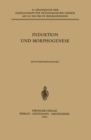 Image for Induktion und Morphogenese: Colloquium am 3.-5. Mai 1962