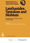 Image for Lanthanides, Tantalum and Niobium : Mineralogy, Geochemistry, Characteristics of Primary Ore Deposits, Prospecting, Processing and Applications Proceedings of a workshop in Berlin, November 1986