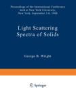 Image for Light Scattering Spectra of Solids : Proceedings of the International Conference on Light Scattering Spectra of Solids held at: New York University, New York September 3, 4, 5, 6, 1968