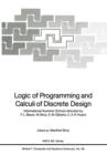 Image for Logic of Programming and Calculi of Discrete Design