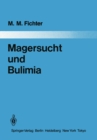 Image for Magersucht Und Bulimia: Empirische Untersuchungen Zur Epidemiologie, Symptomatologie, Nosologie Und Zum Verlauf