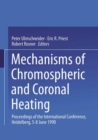 Image for Mechanisms of Chromospheric and Coronal Heating: Proceedings of the International Conference, Heidelberg, 5-8 June 1990