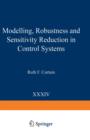Image for Modelling, Robustness and Sensitivity Reduction in Control Systems