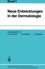 Image for Neue Entwicklungen in der Dermatologie: Band 7
