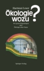 Image for Okologie wozu?: Der graue Regenbogen oder Okologie ohne Natur