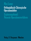 Image for Orthopadisch-Chirurgische Operationslehre: Erganzungsband: Neueste Operationsverfahren