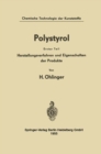 Image for Polystyrol: Erster Teil: Herstellungsverfahren und Eigenschaften der Produkte