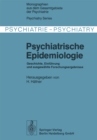 Image for Psychiatrische Epidemiologie: Geschichte, Einfuhrung und ausgewahlte Forschungsergebnisse