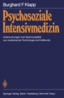 Image for Psychosoziale Intensivmedizin: Untersuchungen zum Spannungsfeld von medizinischer Technologie und Heilkunde